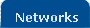 Networks